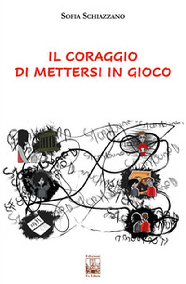 Il coraggio di mettersi in gioco - Librerie.coop Il coraggio di mettersi in gioco - Librerie.coop