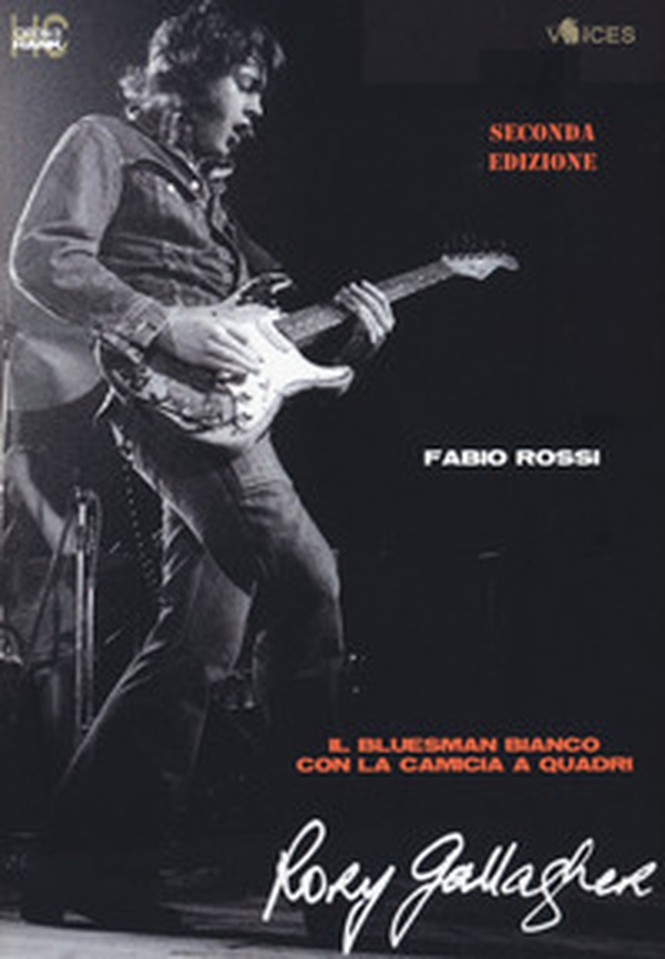 Rory Gallagher. Il bluesman bianco con la camicia a quadri - Librerie.coop Rory Gallagher. Il bluesman bianco con la camicia a quadri - Librerie.coop