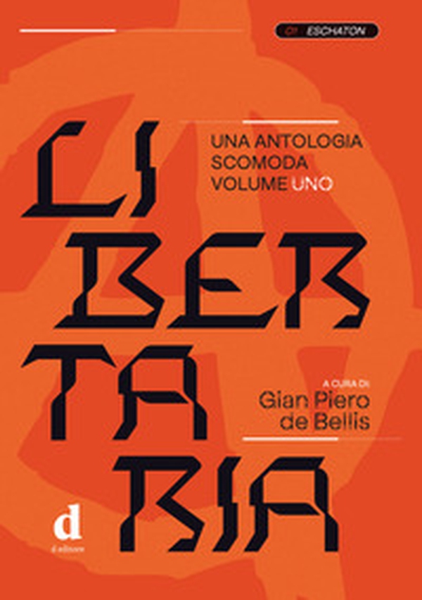 Libertaria. Una antologia scomoda - Vol. 1 - Librerie.coop Libertaria. Una antologia scomoda - Vol. 1 - Librerie.coop
