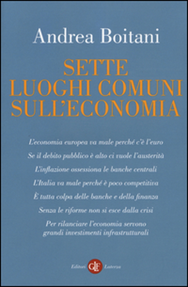 Sette luoghi comuni sull'economia - Librerie.coop Sette luoghi comuni sull'economia - Librerie.coop