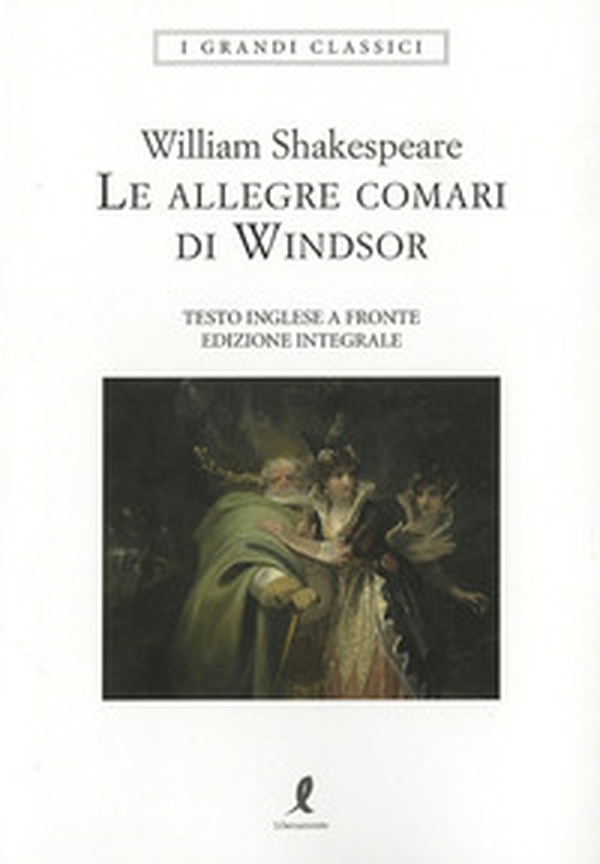 Le allegre comari di Windsor. Testo inglese a fronte - Librerie.coop Le allegre comari di Windsor. Testo inglese a fronte - Librerie.coop