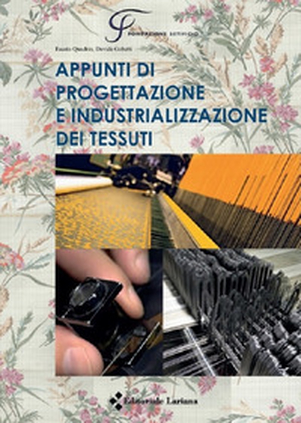Appunti di progettazione e industrializzazione dei tessuti - Librerie.coop Appunti di progettazione e industrializzazione dei tessuti - Librerie.coop