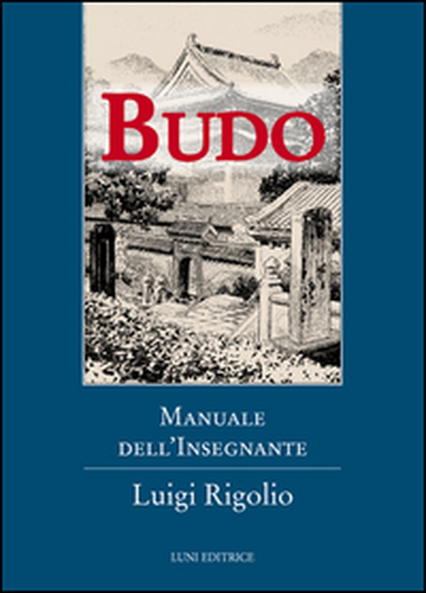 Budo. Manuale dell'insegnante - Librerie.coop Budo. Manuale dell'insegnante - Librerie.coop