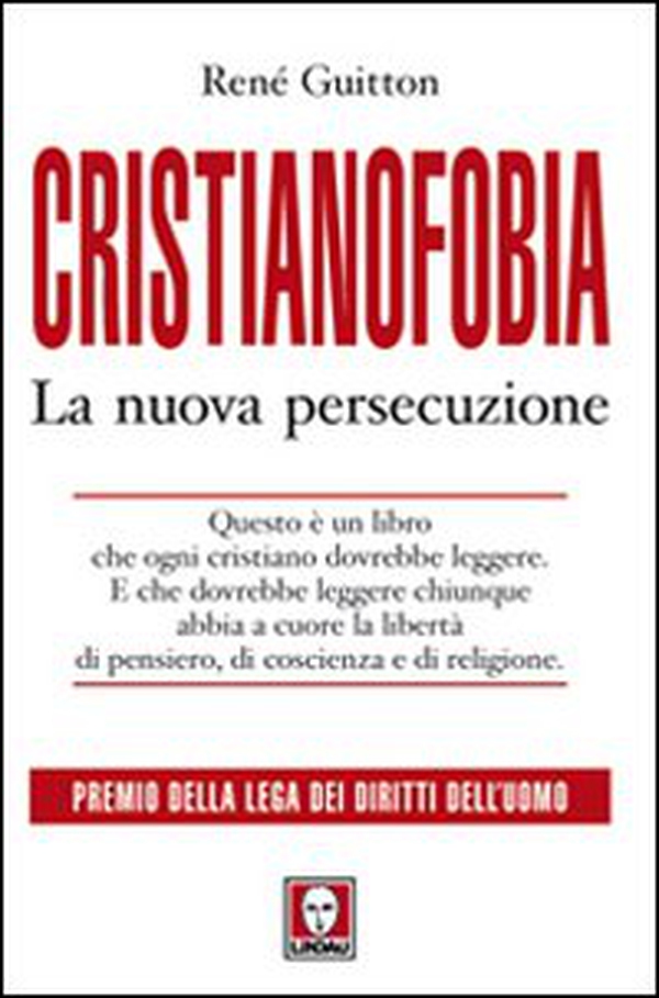 Cristianofobia. La nuova persecuzione - Librerie.coop Cristianofobia. La nuova persecuzione - Librerie.coop
