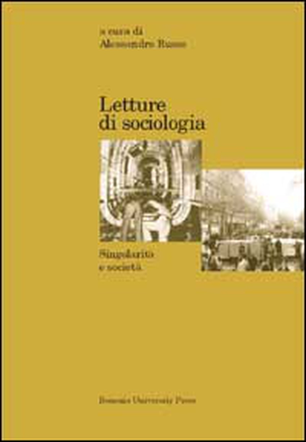 Letture di sociologia. Singolarità e società - Librerie.coop Letture di sociologia. Singolarità e società - Librerie.coop
