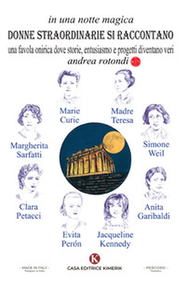 In una notte magica donne straordinarie si raccontano. Una favola onirica dove storie, entusiasmo e progetti diventano veri - Librerie.coop In una notte magica donne straordinarie si raccontano. Una favola onirica dove storie, entusiasmo e progetti diventano veri - Librerie.coop