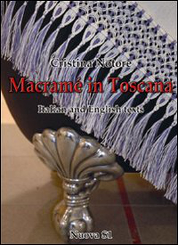 Macramè in Toscana. Ediz. italiana e inglese - Librerie.coop Macramè in Toscana. Ediz. italiana e inglese - Librerie.coop