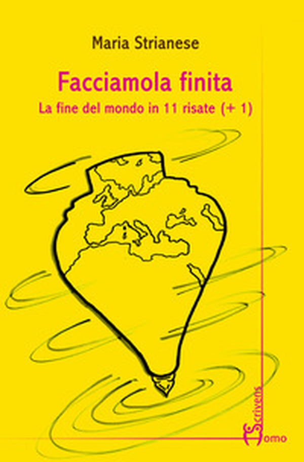 Facciamola finita. La fine del mondo in 11 risate (+1) - Librerie.coop Facciamola finita. La fine del mondo in 11 risate (+1) - Librerie.coop