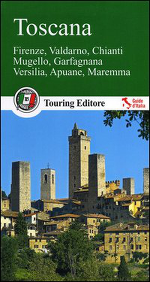 Toscana. Firenze, Valdarno, Chianti, Mugello, Garfagnana, Versilia, Apuane, Maremma. Con guida alle informazioni pratiche - Librerie.coop Toscana. Firenze, Valdarno, Chianti, Mugello, Garfagnana, Versilia, Apuane, Maremma. Con guida alle informazioni pratiche - Librerie.coop