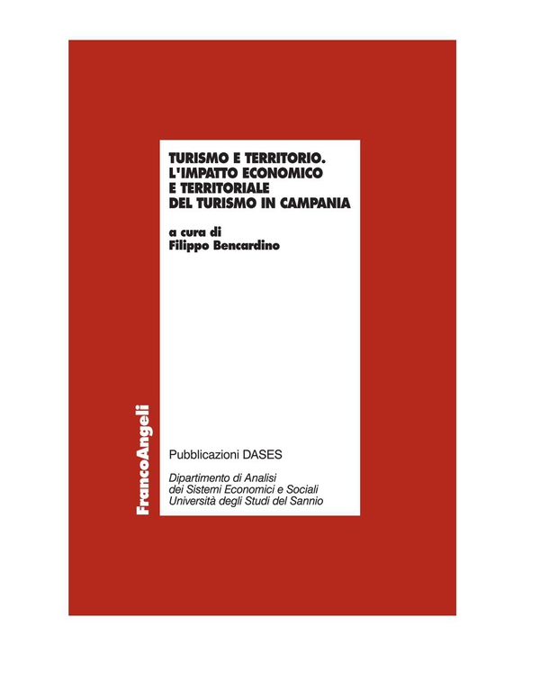 Turismo e territorio. L'impatto economico e territoriale del turismo in Campania - Librerie.coop Turismo e territorio. L'impatto economico e territoriale del turismo in Campania - Librerie.coop
