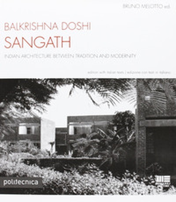 Balkrishna Doshi Sangath - Librerie.coop Balkrishna Doshi Sangath - Librerie.coop