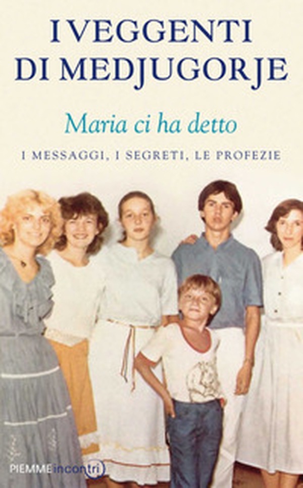 I veggenti di Medjugorje. Maria ci ha detto. I messaggi, i segreti, le profezie - Librerie.coop I veggenti di Medjugorje. Maria ci ha detto. I messaggi, i segreti, le profezie - Librerie.coop