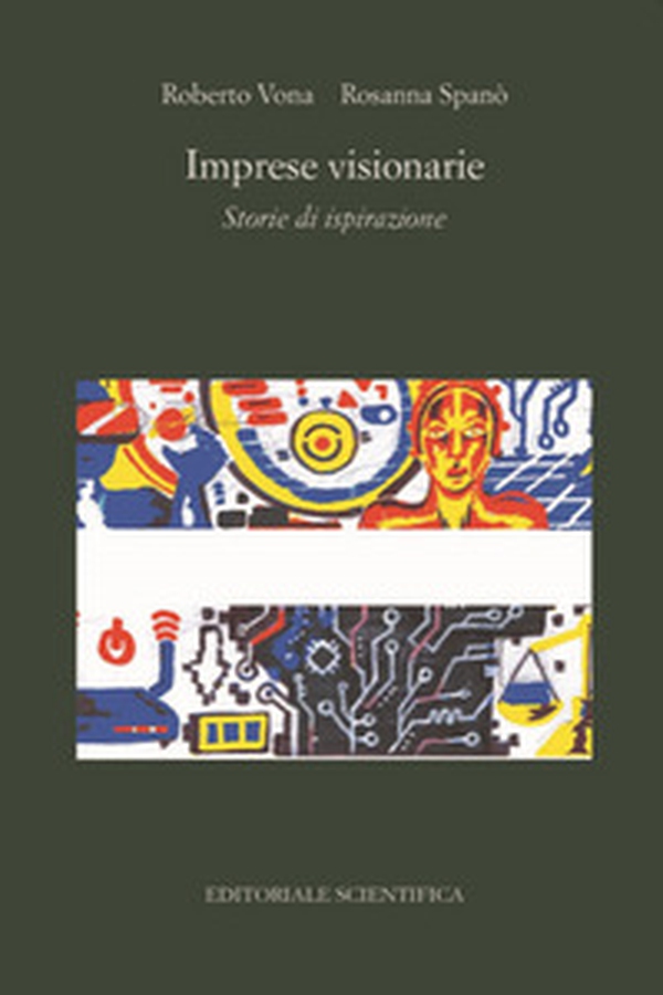 Imprese visionarie. Storie di ispirazione - Librerie.coop Imprese visionarie. Storie di ispirazione - Librerie.coop