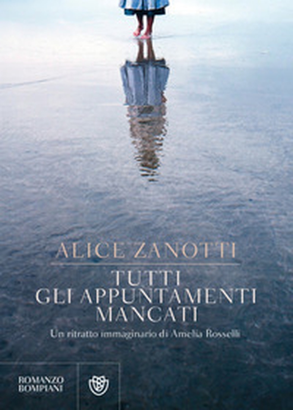 Tutti gli appuntamenti mancati. Un ritratto immaginario di Amelia Rosselli - Librerie.coop Tutti gli appuntamenti mancati. Un ritratto immaginario di Amelia Rosselli - Librerie.coop