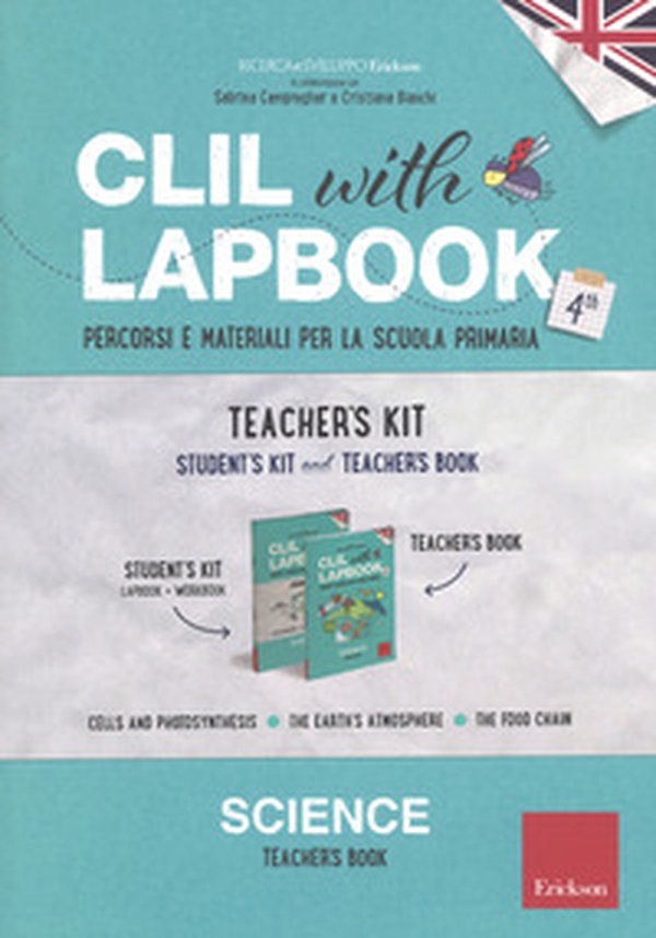 CLIL with lapbook. Science. Quarta. Teacher's kit - Librerie.coop CLIL with lapbook. Science. Quarta. Teacher's kit - Librerie.coop