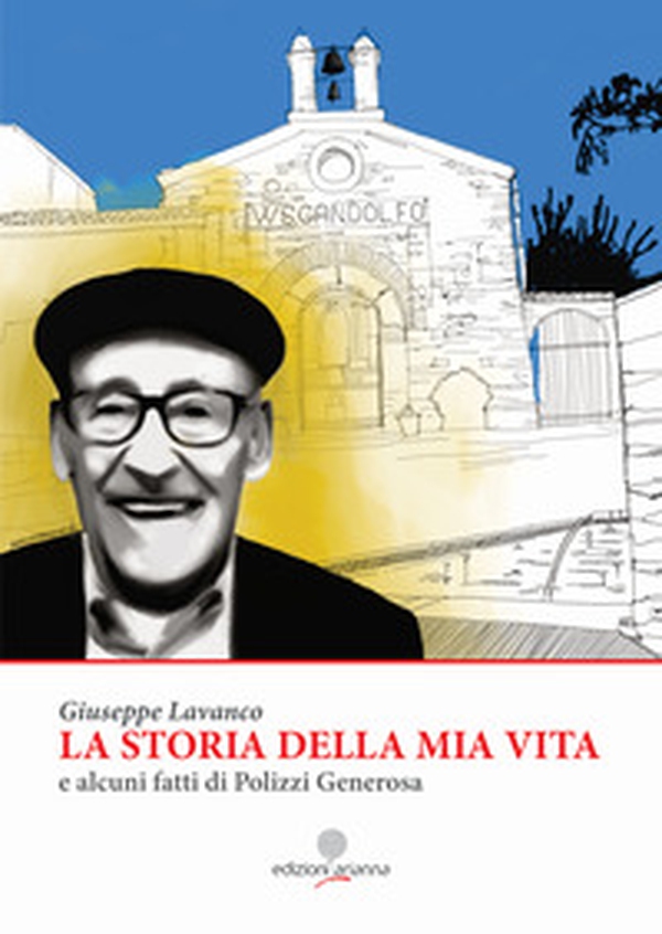 La storia della mia vita e alcuni fatti di Polizzi Generosa - Librerie.coop La storia della mia vita e alcuni fatti di Polizzi Generosa - Librerie.coop