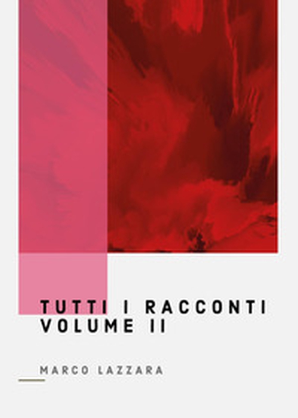Tutti i racconti - Vol. 2 - Librerie.coop Tutti i racconti - Vol. 2 - Librerie.coop
