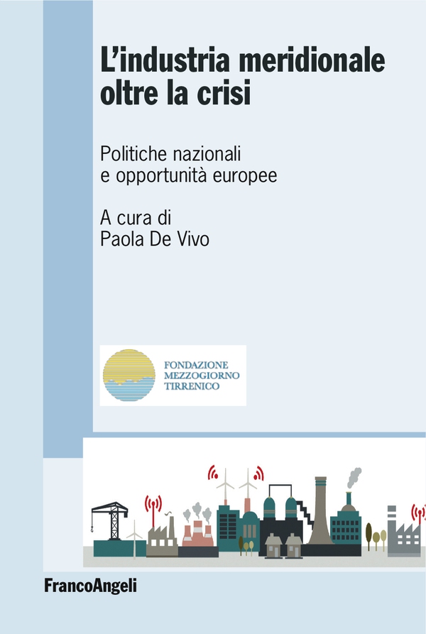 L'industria meridionale oltre la crisi - Librerie.coop L'industria meridionale oltre la crisi - Librerie.coop