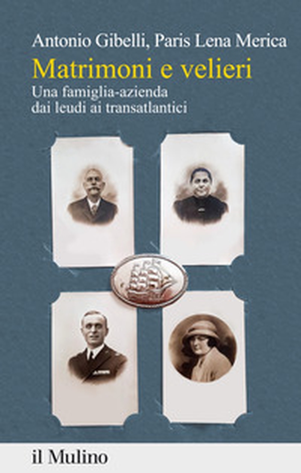 Matrimoni e velieri. Una famiglia-azienda dai leudi ai transatlantici - Librerie.coop Matrimoni e velieri. Una famiglia-azienda dai leudi ai transatlantici - Librerie.coop