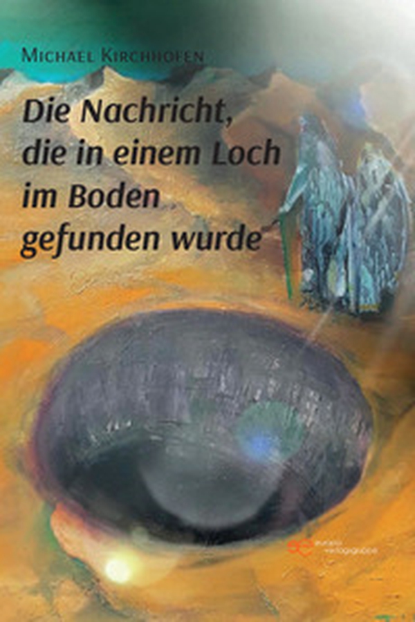 Die Nachricht die in einem Loch im Boden gefunden wurde - Librerie.coop Die Nachricht die in einem Loch im Boden gefunden wurde - Librerie.coop