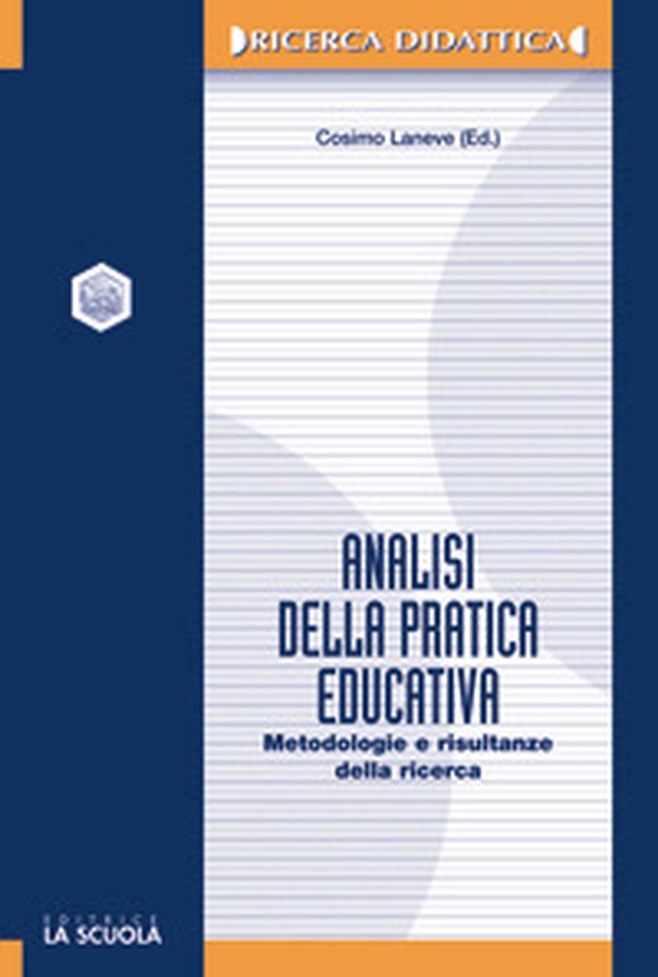 Analisi della pratica educativa. Metodologia e risultanze della ricerca - Librerie.coop Analisi della pratica educativa. Metodologia e risultanze della ricerca - Librerie.coop