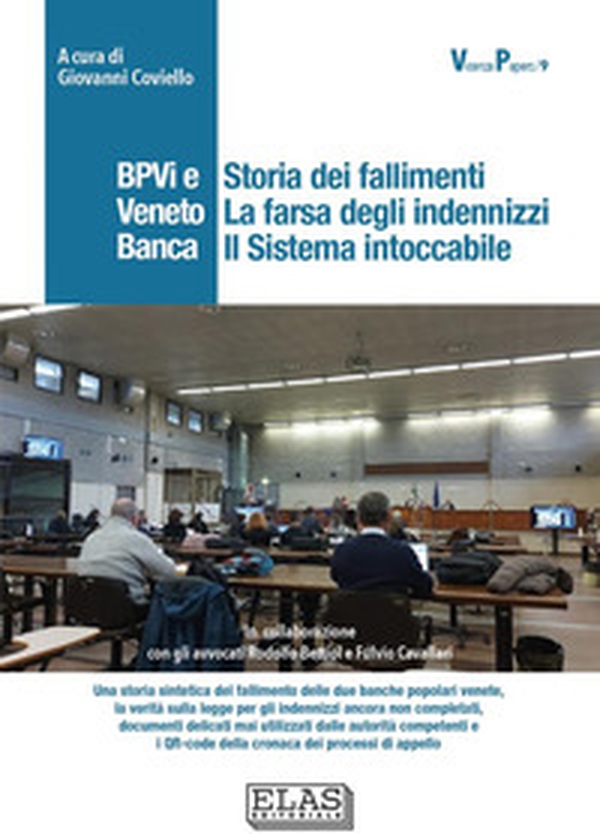 BPVi e Veneto Banca. Storia dei fallimenti. La farsa degli indennizzi. Il sistema intoccabile - Librerie.coop BPVi e Veneto Banca. Storia dei fallimenti. La farsa degli indennizzi. Il sistema intoccabile - Librerie.coop
