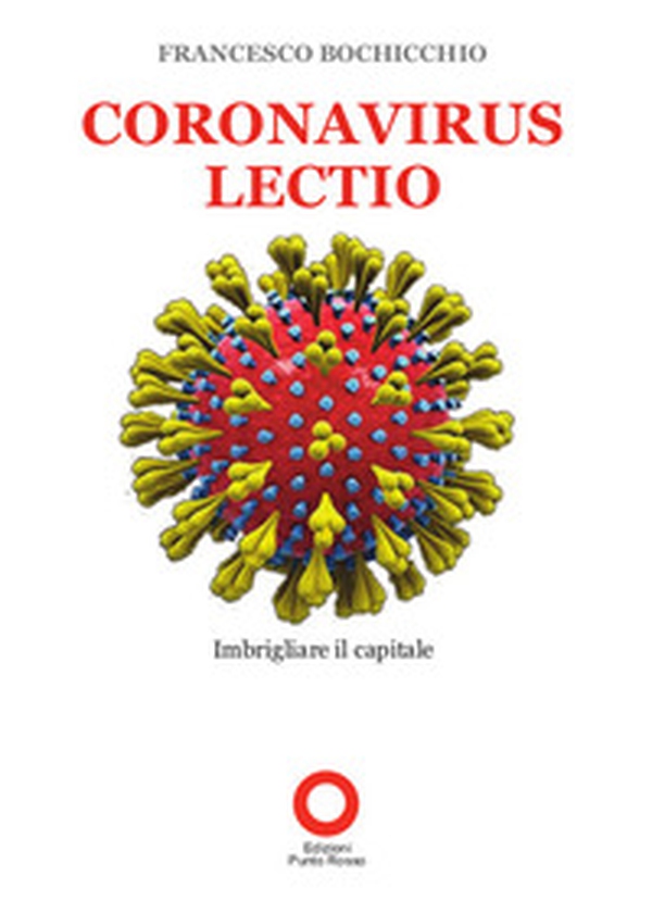 Coronavirus lectio. Imbrigliare il capitale - Librerie.coop Coronavirus lectio. Imbrigliare il capitale - Librerie.coop