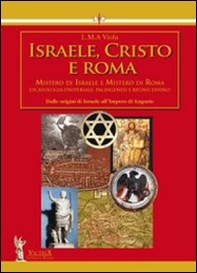 Israele, Cristo e Roma. Mistero di Israele e mistero di Roma - Vol. 1 - Librerie.coop