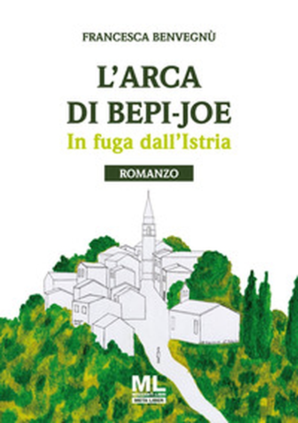 L'arca di Bepi-Joe. In fuga dall'Istria - Librerie.coop L'arca di Bepi-Joe. In fuga dall'Istria - Librerie.coop