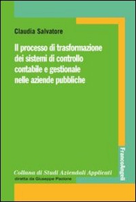 Il processo di trasformazione dei sistemi di controllo contabile e gestionale nelle aziende pubbliche - Librerie.coop