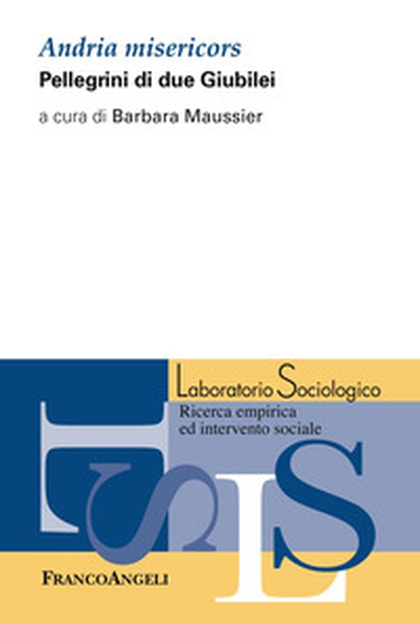 Andria misericors. Pellegrini di due Giubilei - Librerie.coop Andria misericors. Pellegrini di due Giubilei - Librerie.coop