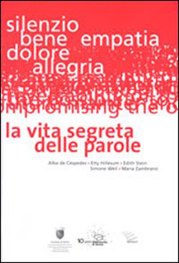 La vita segreta delle parole. Alba de Céspedes, Etty Hillesum, Edith Stein, Simone Weil, Maria Zambrano - Librerie.coop La vita segreta delle parole. Alba de Céspedes, Etty Hillesum, Edith Stein, Simone Weil, Maria Zambrano - Librerie.coop