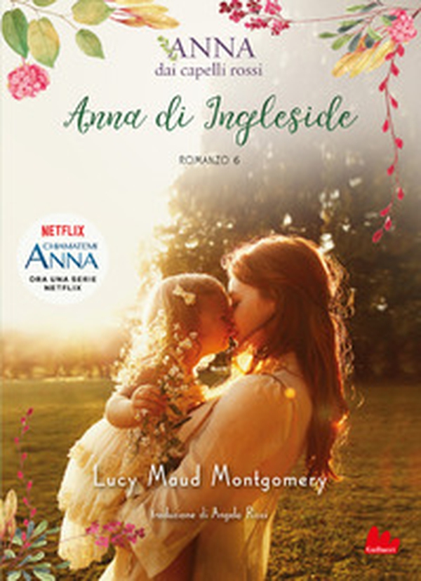 Anna di Ingleside. Anna dai capelli rossi - Vol. 6 - Librerie.coop Anna di Ingleside. Anna dai capelli rossi - Vol. 6 - Librerie.coop