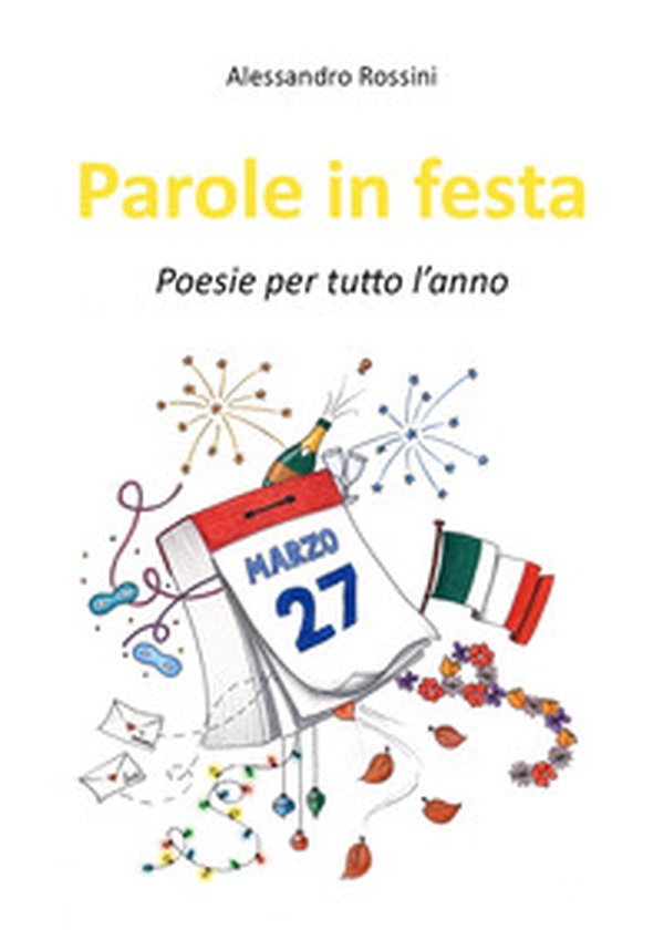 Parole in festa. Poesie per tutto l'anno - Librerie.coop Parole in festa. Poesie per tutto l'anno - Librerie.coop
