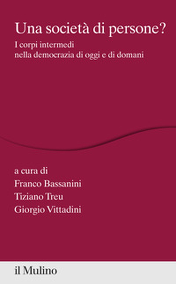 Una società di persone? I corpi intermedi nella democrazia di oggi e di domani - Librerie.coop Una società di persone? I corpi intermedi nella democrazia di oggi e di domani - Librerie.coop