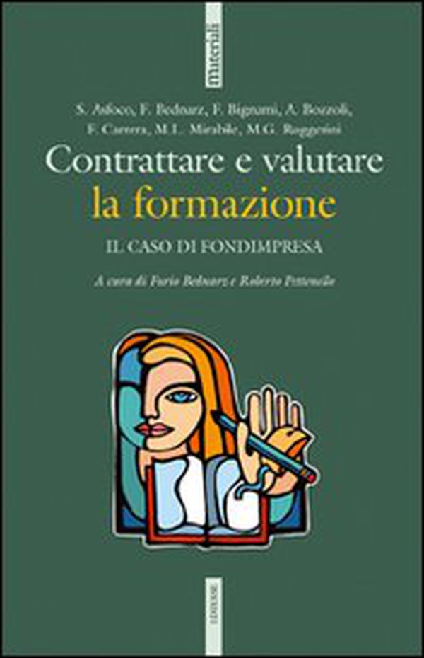 Contrattare e valutare la formazione. Il caso di Fondimpresa - Librerie.coop Contrattare e valutare la formazione. Il caso di Fondimpresa - Librerie.coop