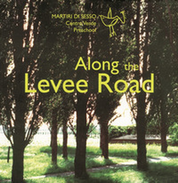 Along the levee road - Librerie.coop Along the levee road - Librerie.coop