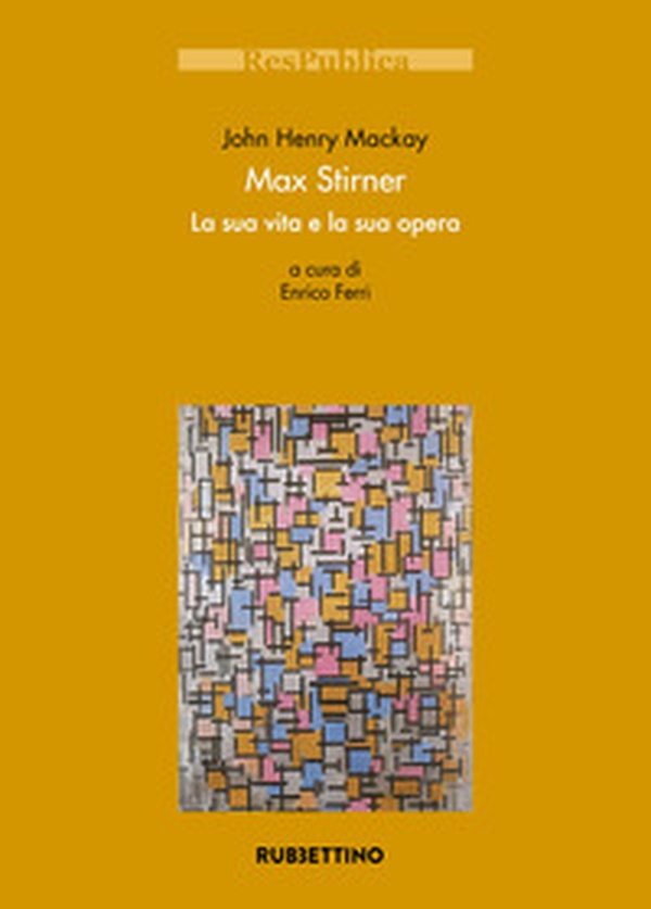 Max Stirner. La sua vita e la sua opera - Librerie.coop Max Stirner. La sua vita e la sua opera - Librerie.coop