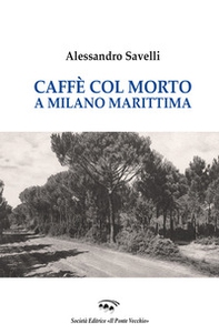 Caffé con il morto a Milano Marittima - Librerie.coop