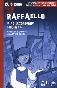 Raffaello e lo scorpione lucente - Librerie.coop