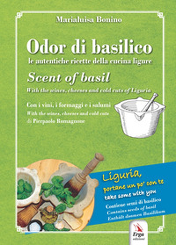 Odor di basilico. Le autentiche ricette della cucina ligure-Scent of basil - Librerie.coop Odor di basilico. Le autentiche ricette della cucina ligure-Scent of basil - Librerie.coop