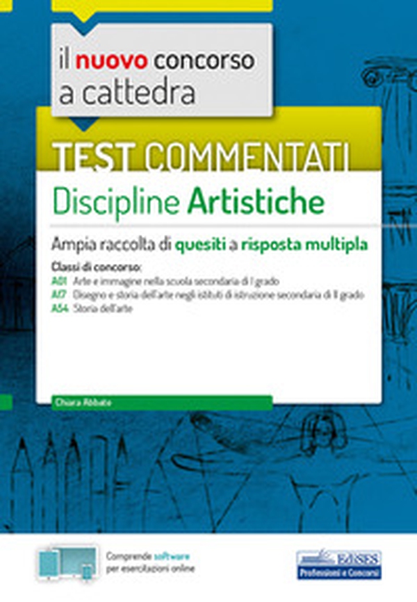 Il nuovo concorso a cattedra. Test commentati Discipline artistiche. Ampia raccolta di quesiti a risposta multipla. Classi A01, A17, A54 - Librerie.coop Il nuovo concorso a cattedra. Test commentati Discipline artistiche. Ampia raccolta di quesiti a risposta multipla. Classi A01, A17, A54 - Librerie.coop
