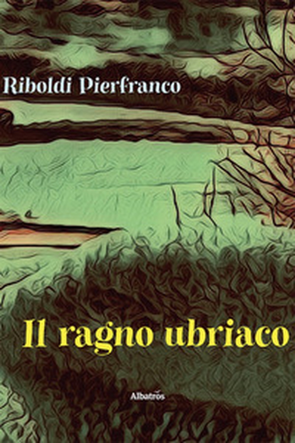 Il ragno ubriaco - Librerie.coop Il ragno ubriaco - Librerie.coop