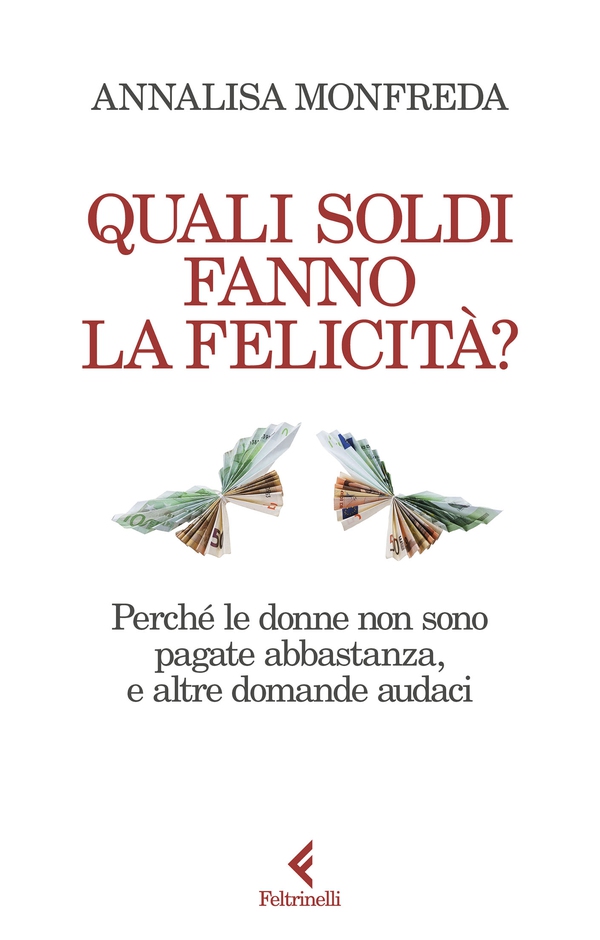 Quali soldi fanno la felicità? - Librerie.coop Quali soldi fanno la felicità? - Librerie.coop