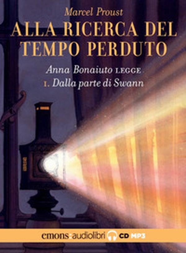 Dalla parte di Swann. Alla ricerca del tempo perduto letto da Anna Bonaiuto. Audiolibro. CD Audio formato MP3 - Vol. 1 - Librerie.coop Dalla parte di Swann. Alla ricerca del tempo perduto letto da Anna Bonaiuto. Audiolibro. CD Audio formato MP3 - Vol. 1 - Librerie.coop