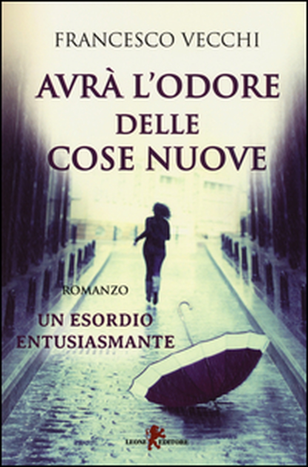 Avrà l'odore delle cose nuove - Librerie.coop Avrà l'odore delle cose nuove - Librerie.coop