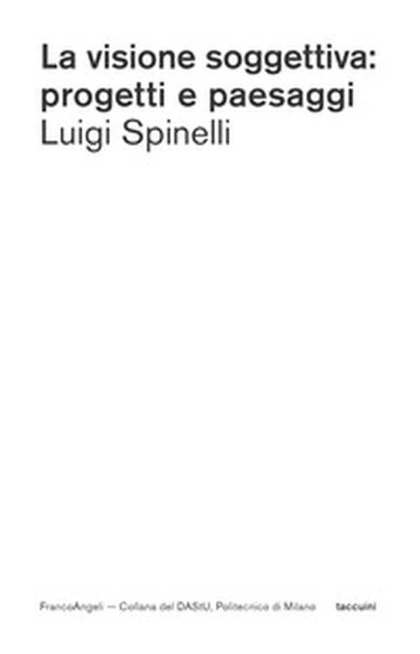 La visione soggettiva: progetti e paesaggi - Librerie.coop La visione soggettiva: progetti e paesaggi - Librerie.coop
