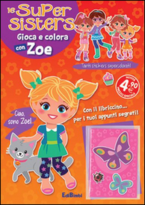 Gioca e colora con Zoe. Le super sisters - Librerie.coop Gioca e colora con Zoe. Le super sisters - Librerie.coop