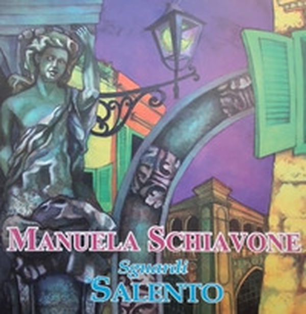 Manuela Schiavone. Sguardi sul Salento. Ediz. italiana e inglese - Librerie.coop Manuela Schiavone. Sguardi sul Salento. Ediz. italiana e inglese - Librerie.coop