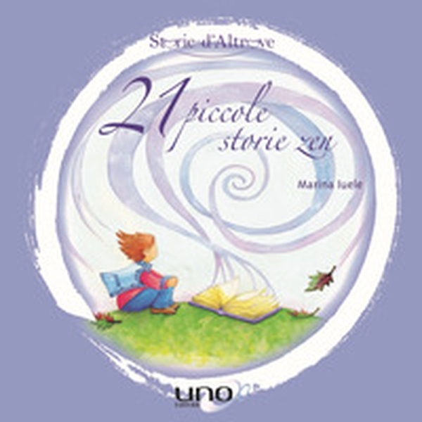 21 piccole storie zen - Librerie.coop 21 piccole storie zen - Librerie.coop